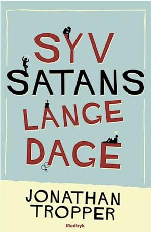 Syv satans lange dage by Jonathan Tropper