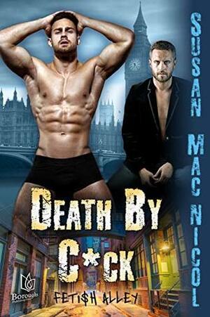 Death By C*ck by Susan Mac Nicol