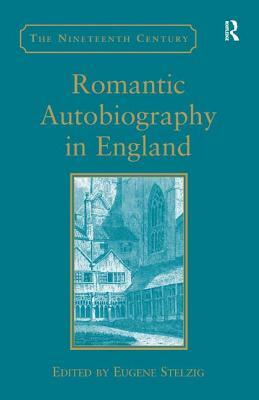 Romantic Autobiography in England by 