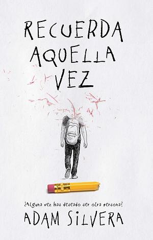 Recuerda aquella vez by Adam Silvera