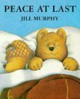 Peace At Last by Jill Murphy