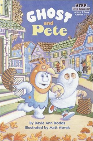 Ghost and Pete (Step into Reading, Step 2, paper) by Matt Novak, Dayle Ann Dodds