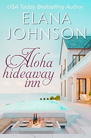 Aloha Hideaway Inn by Elana Johnson