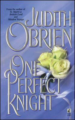 One Perfect Knight by Judith O'Brien