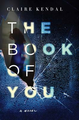 The Book of You by Claire Kendal