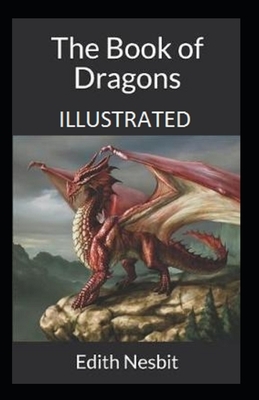 The Book of Dragons Illustrated by E. Nesbit