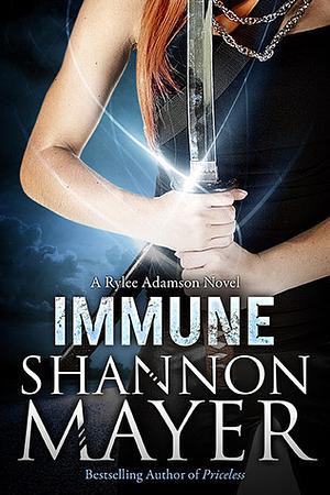 Immune: A Rylee Adamson Novel by Shannon Mayer
