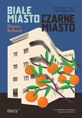 Białe miasto, czarne miasto by Sharon Rotbard, Katarzyna Makaruk