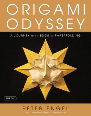 Origami Odyssey: A Journey to the Edge of Paperfolding Full-Color Book & Instructional DVD by Peter Engel, Nondita Correa-Mehrotra