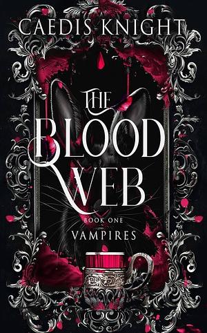 The Blood Web: Vampires by Caedis Knight