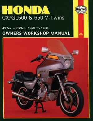 Honda CX/Gl500 & 650 - V-Twins: 497cc-673cc., 1978 to 1986 by John Haynes