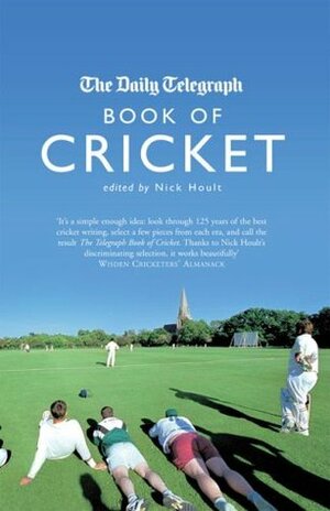 The Daily Telegraph Book of Cricket by Nick Hoult