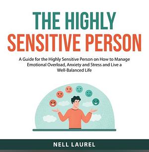 The Highly Sensitive Person by Nell Laurel