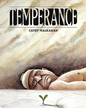 Temperance by Cathy Malkasian