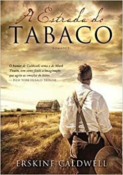A Estrada do Tabaco by Erskine Caldwell, Adolfo Casais Monteiro