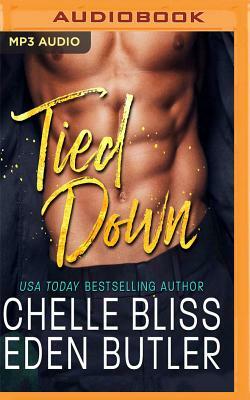 Tied Down by Eden Butler, Chelle Bliss