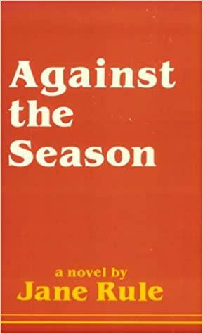 Against the Season: A Novel by Jane Rule