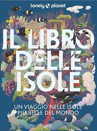 Il Libro delle isole by Lonely Planet