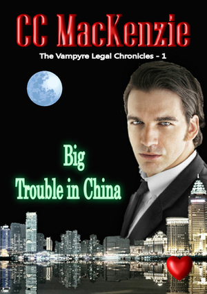 Big Trouble in China by C.C. MacKenzie