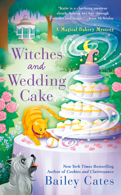 Witches and Wedding Cake by Bailey Cates