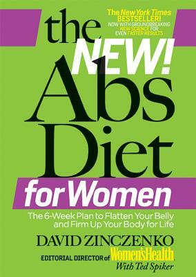 The New ABS Diet for Women: The Six-Week Plan to Flatten Your Stomach and Keep You Lean for Life by David Zinczenko