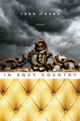 In Envy Country by Joan Frank