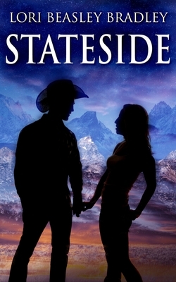 Stateside by Lori Beasley Bradley