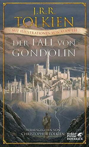 Der Fall von Gondolin by J.R.R. Tolkien, Christopher Tolkien