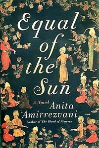 Equal of the Sun by Anita Amirrezvani