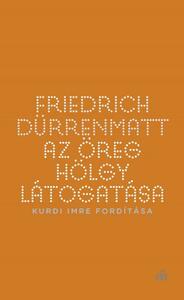 Az öreg hölgy látogatása by Friedrich Dürrenmatt, Joel Agee