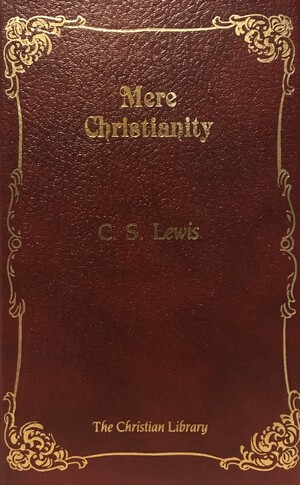 Mere Christianity by C.S. Lewis