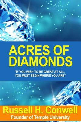 Acres of Diamonds by Russell H. Conwell by Russell H. Conwell: (27-Sep-2014) Paperback by Russell H. Conwell