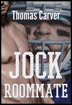 Jock Roommate (Dorm Tales Book 2) by Thomas Carver