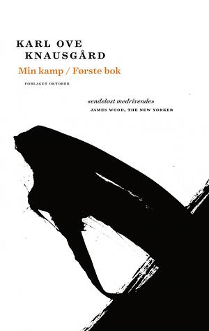 Min Kamp: Første bok by Karl Ove Knausgård