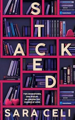 Stacked : A Small-Town Romantic Comedy by Sara Celi, Sara Celi