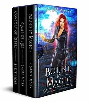 Magic Awakened: The Complete Series by Sadie Moss