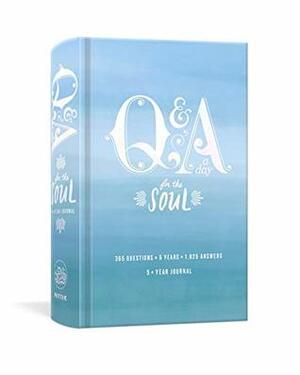 Q&A a Day for the Soul: 365 Questions, 5 Years, 1,825 Answers by Potter Gift
