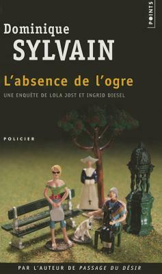 Absence de L'Ogre(l') by Dominique Sylvain