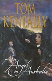 An Angel in Australia by Tom Keneally