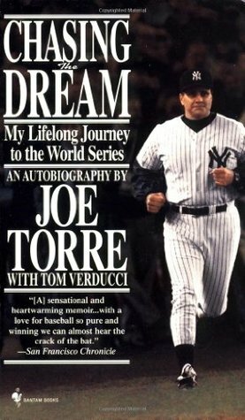 Chasing the Dream: My Lifelong Journey to the World Series by Tom Verducci, Joe Torre