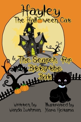 Hayley the Halloween Cat and the Search for Bitty the Bat by Wanda Luthman