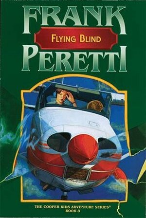 Flying Blind by Frank E. Peretti