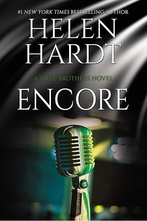 Encore (Steel Brothers Saga Book 30) by Helen Hardt