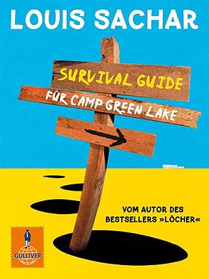 Survival-Guide für Camp Green Lake by Louis Sachar
