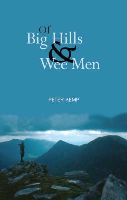 Of Big Hills and Wee Men by Peter Kemp