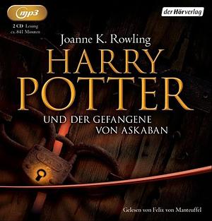 Harry Potter Und Der Gefangene Von Askaban by J.K. Rowling, J.K. Rowling, Felix von Manteuffel