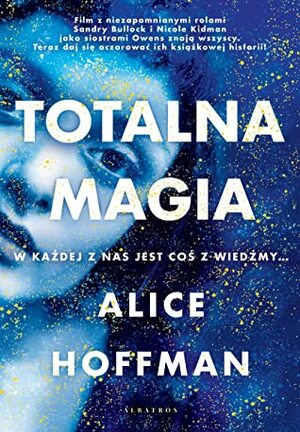 Totalna Magia by Danuta Górska, Alice Hoffman