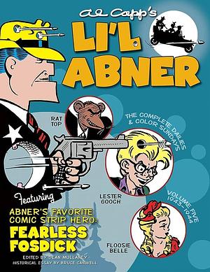 Al Capp's Li'l Abner: Complete Daily and Sunday Comics 1943-1944, Volume 5 by Dean Mullaney, Bruce Canwell