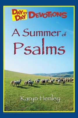 A Summer of Psalms by Karyn Henley