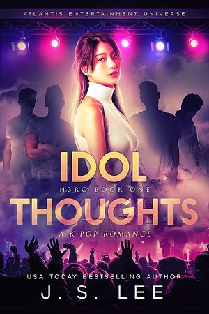 Idol Thoughts by J.S. Lee